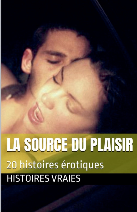 Kniha La source du plaisir Histoires Vraies
