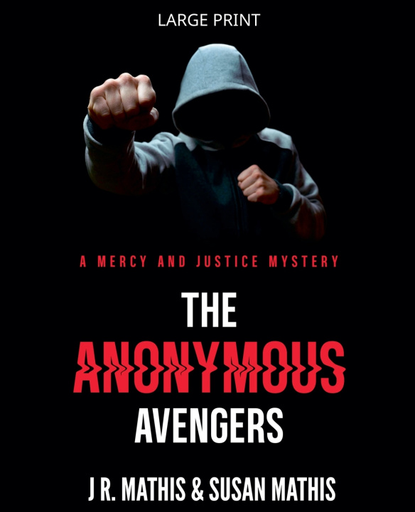 Knjiga The Anonymous Avengers J. R. Mathis