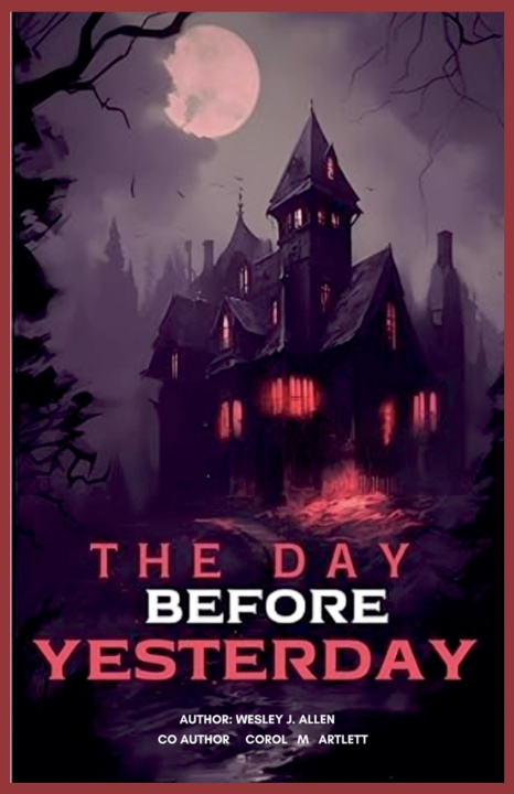 Knjiga The Day Before Yesterday Wesley J Allen