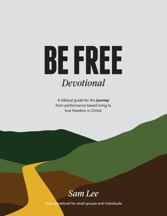 Book Be Free Devotional Sam Lee