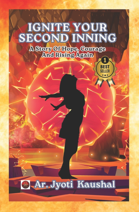 Kniha Ignite Your Second Inning Jyoti Kaushal