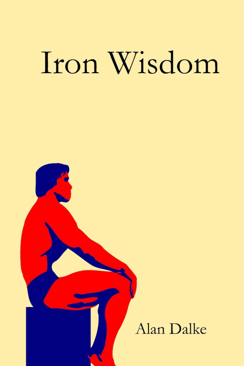Kniha Iron Wisdom Alan Dalke