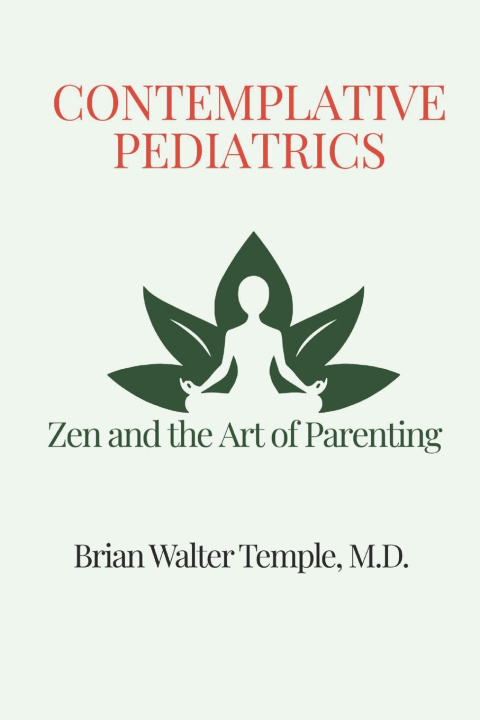Kniha Contemplative Pediatrics Brian Temple