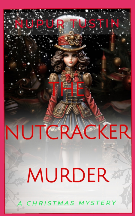 Knjiga The Nutcracker Murder Nupur Tustin