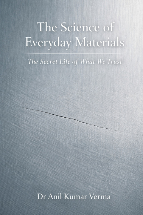 Livre The Science of Everyday Materials Anil Kumar Verma