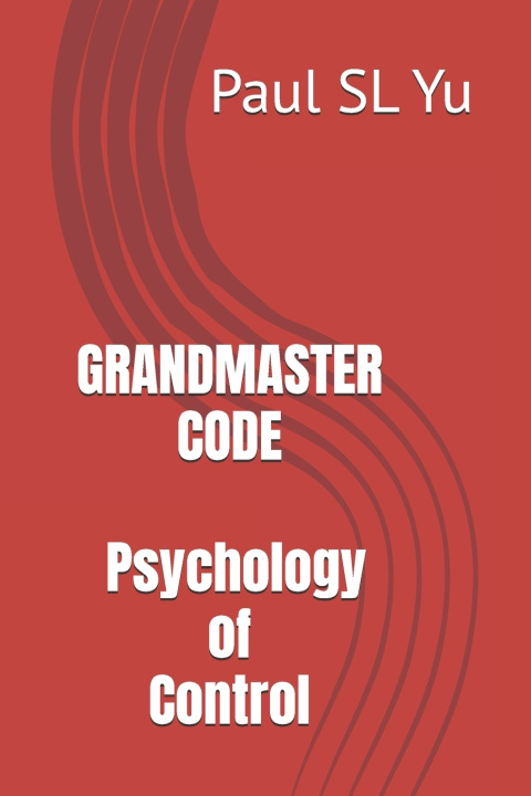 Knjiga GRANDMASTER CODE Paul SL Yu