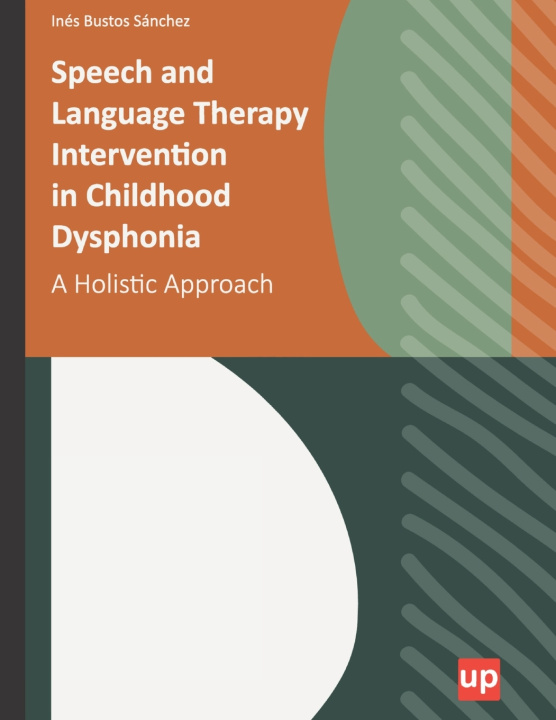 Knjiga Speech and Language Therapy Intervention in Childhood Dysphonia Inés Bustos Sánchez