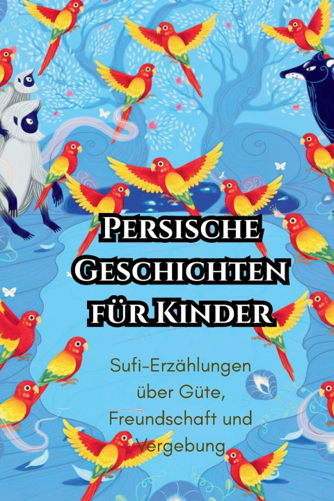 Kniha Persische Geschichten für Kinder Persian Storytellers