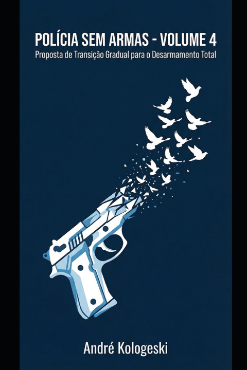 Kniha POLÍCIA SEM ARMAS ANDRE KOLOGESKI