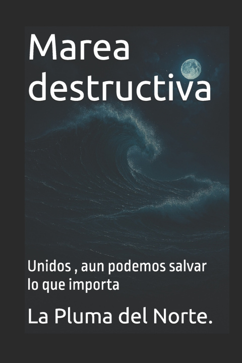 Kniha Marea destructiva La Pluma del Norte.