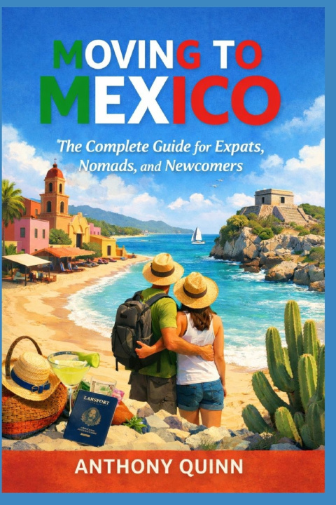 Kniha Moving to Mexico Anthony Quinn