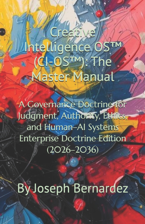 Kniha Creative Intelligence OS™ (CI-OS™) Joseph Bernardez