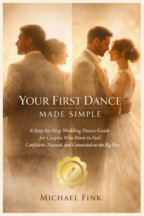 Kniha Your First Dance Made Simple Michael Fink