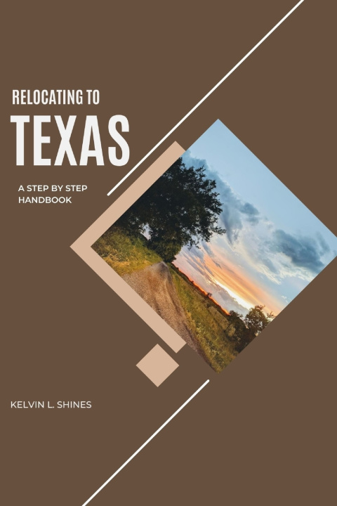 Kniha RELOCATING TO TEXAS Kelvin L. Shines