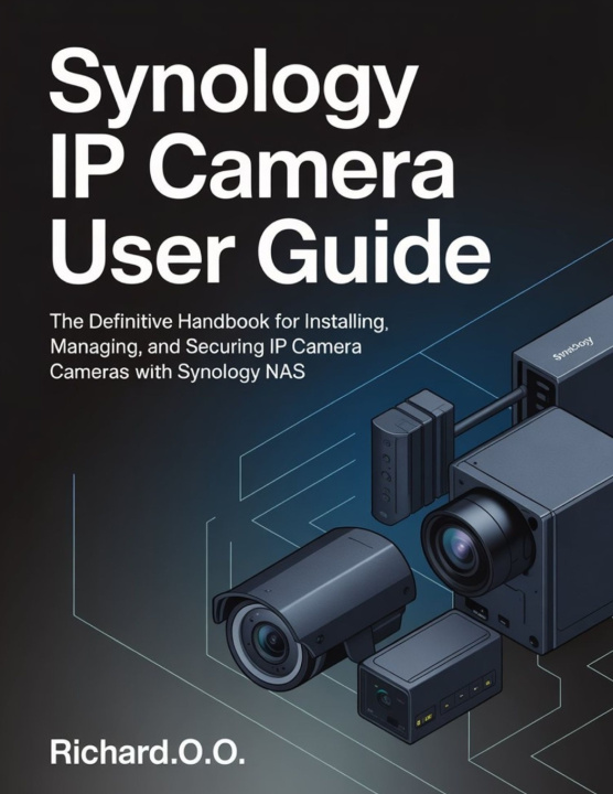 Kniha Synology IP Camera User Guide Richard.O .O