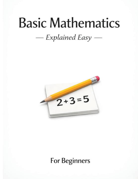 Knjiga Basic Mathematics - Explained Easy NamelessUnknown