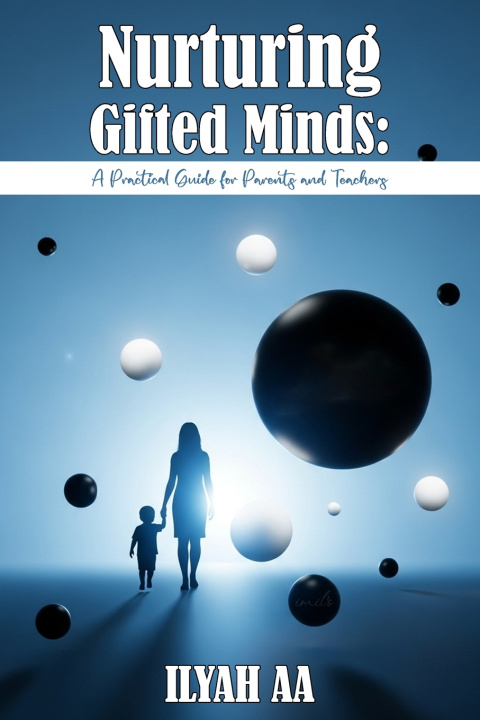 Knjiga Nurturing Gifted Minds Ilyah AA