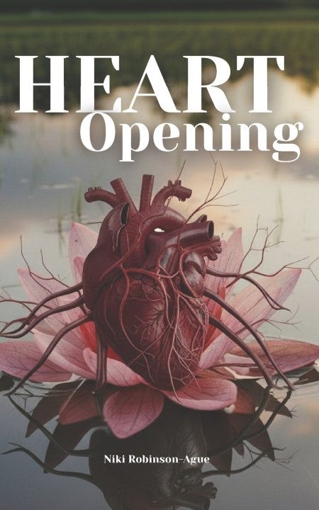 Kniha Heart Opening Niki Robinson-Ague