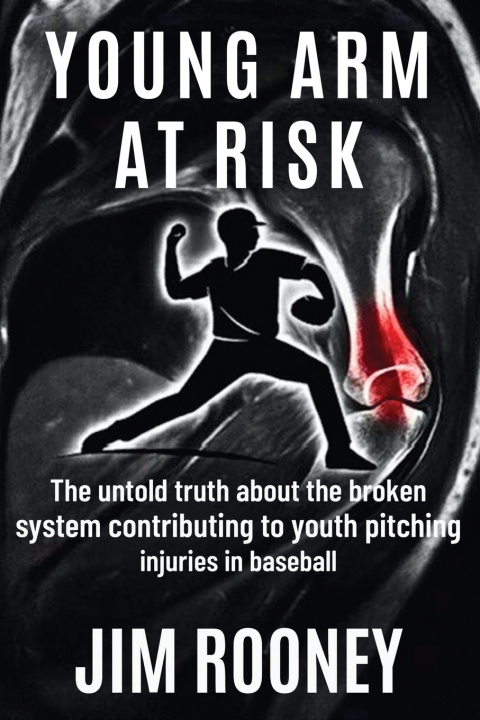 Kniha Young Arm at Risk Jim Rooney