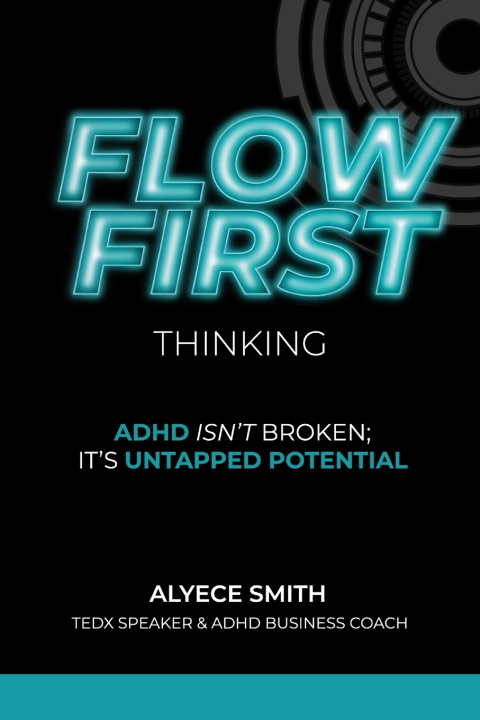 Knjiga FLOW-First Thinking Alyece Smith