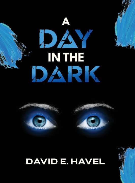 Kniha A Day in The Dark David E. Havel