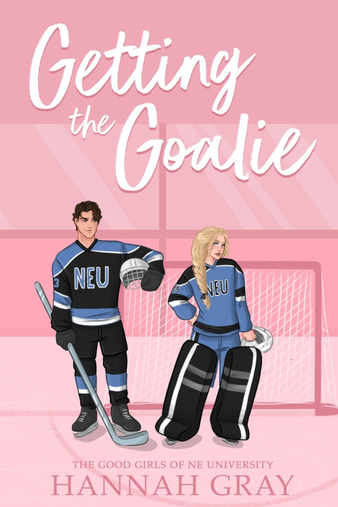 Kniha Getting the Goalie Hannah Gray