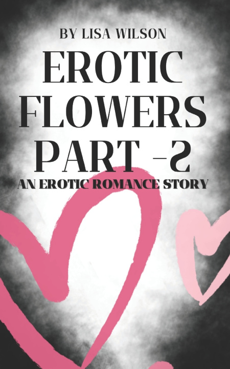 Kniha Erotic Flowers Part - 2 Lisa Wilson