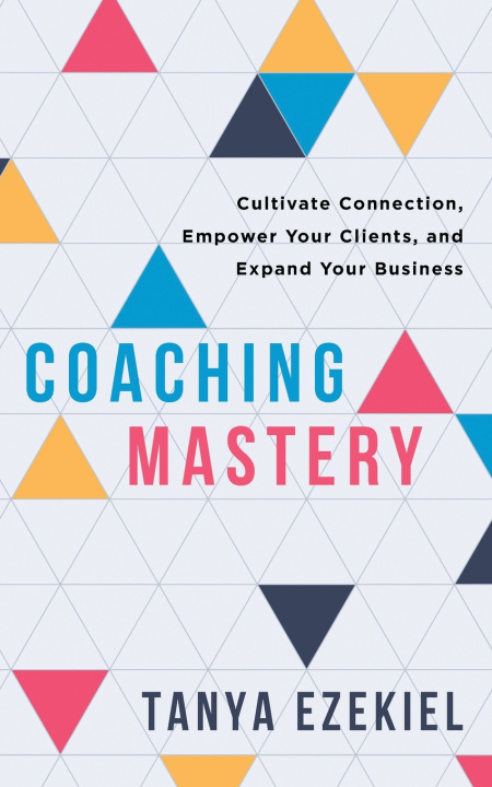 Kniha Coaching Mastery Tanya Ezekiel