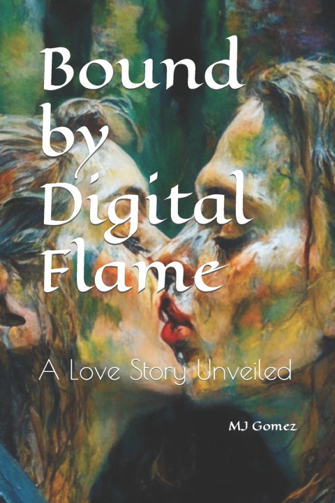 Kniha Bound by Digital Flame MJ Gomez