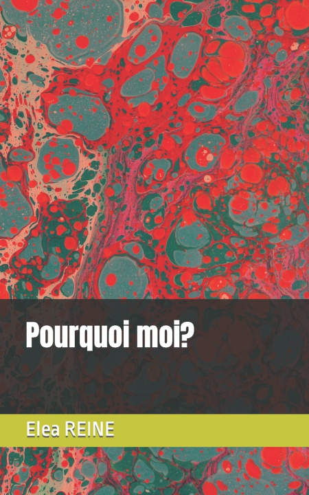Knjiga Pourquoi moi? Elea REINE