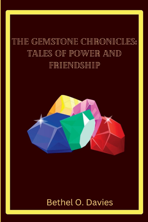 Kniha The Gemstone Chronicles Bethel O. Davies