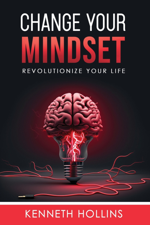Kniha Change Your MIndset Kenneth Hollins