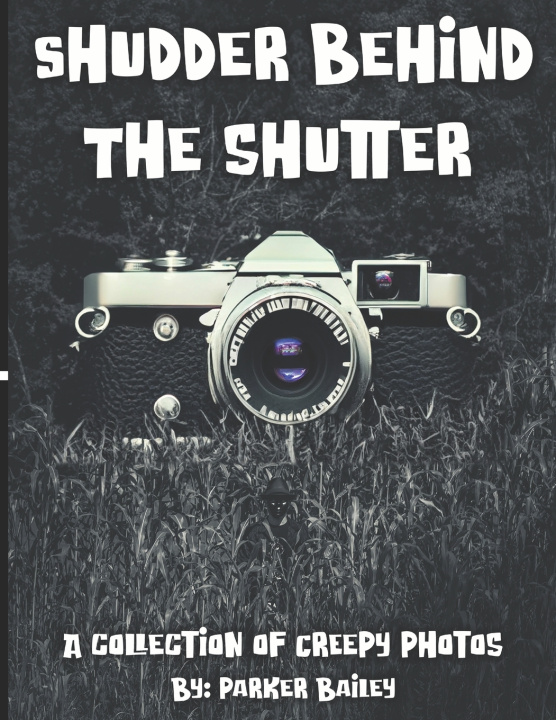 Knjiga Shudder Behind The Shutter Parker Bailey
