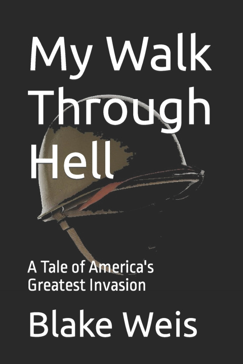 Kniha My Walk Through Hell Blake Weis