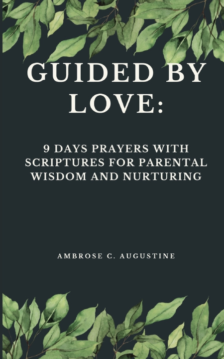 Kniha GUIDED BY LOVE AMBROSE C. AUGUSTINE