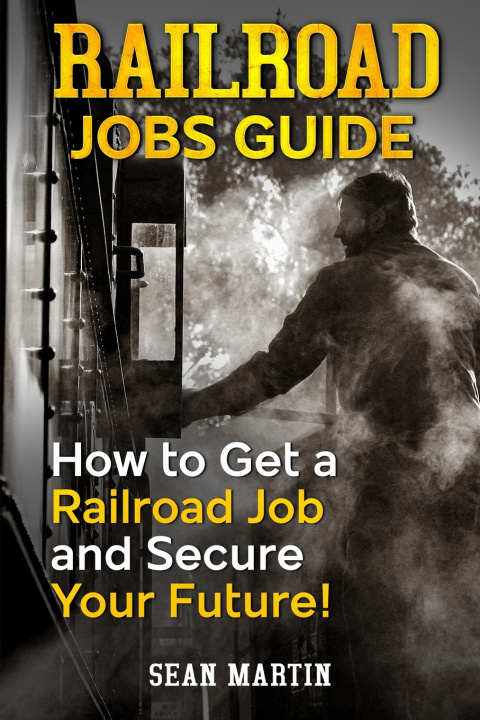 Kniha Railroad Jobs Guide Sean Martin