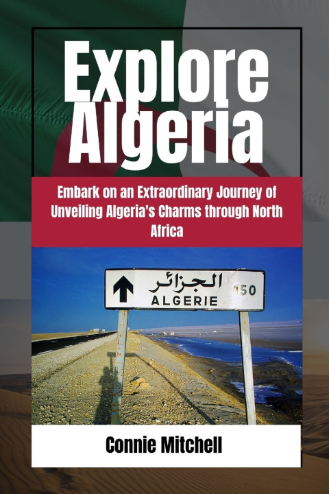 Kniha Explore Algeria Connie Mitchell