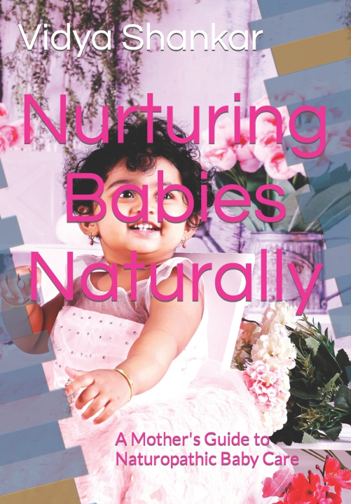 Kniha Nurturing Babies Naturally Vidya Shankar