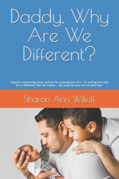 Kniha Daddy, Why Are We Different? Sharon Ann Wikoff
