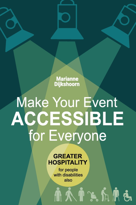 Kniha Make Your Event Accessible for Everyone Marianne Dijkshoorn EMa