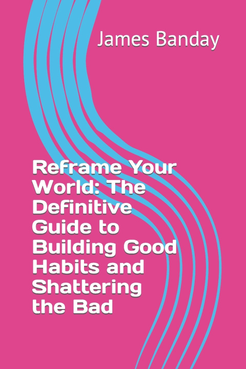 Knjiga Reframe Your World James Banday