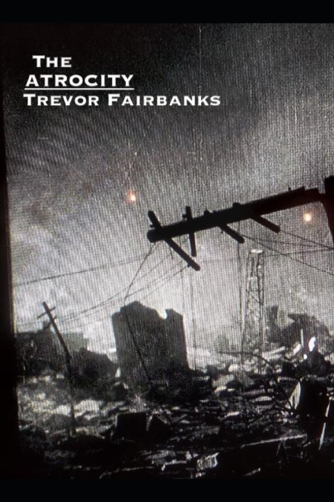 Kniha The Atrocity Trevor Fairbanks