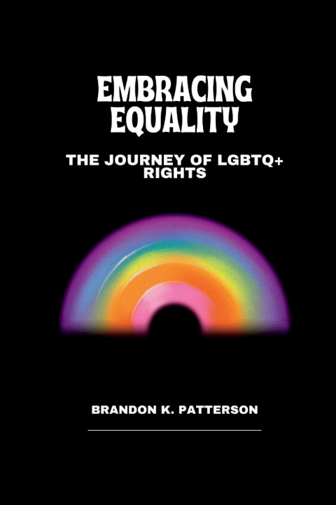 Kniha Embracing Equality Brandon K Patterson