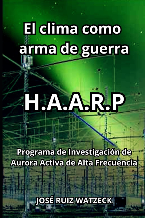 Knjiga El clima como arma de guerra José Ruiz Watzeck