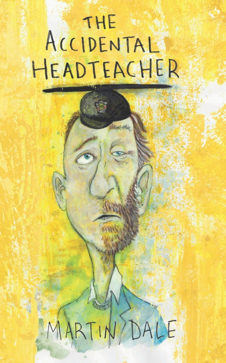 Kniha The Accidental Headteacher Martin Dale