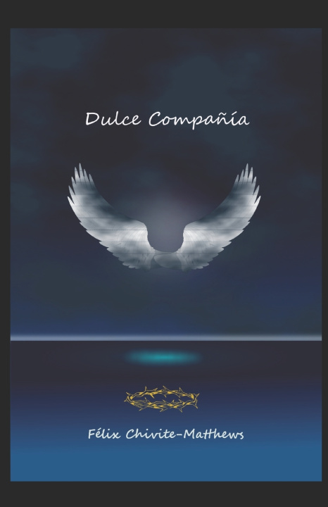 Kniha Dulce compañía Félix Chivite Matthews