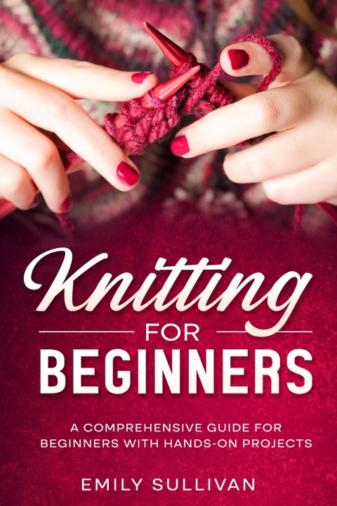 Knjiga Knitting for Beginners Emily Sullivan