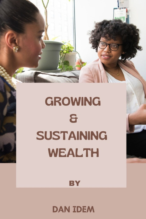 Kniha Growing and Sustaining Wealth Dan Idem