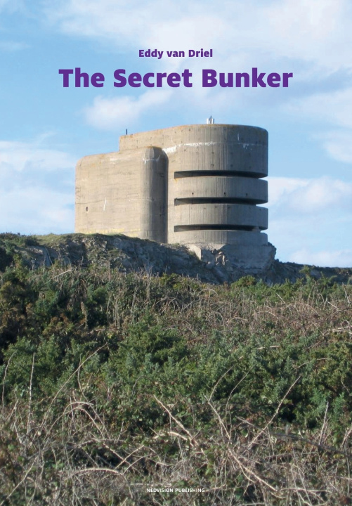Kniha The Secret Bunker Eddy Van Driel