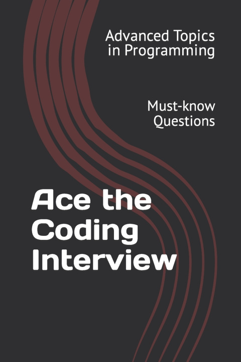 Kniha Ace the Coding Interview Dr. X.Y. Wang